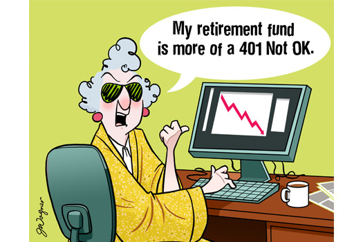 My retirement fund is more of a 401 not ok.